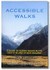 Accessible Walks: A guide to Scenic South Island Walks in New Zealand